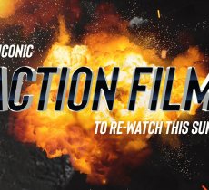 Entertainment article about Ready...Set...Action! 5 action films to re-watch this summer